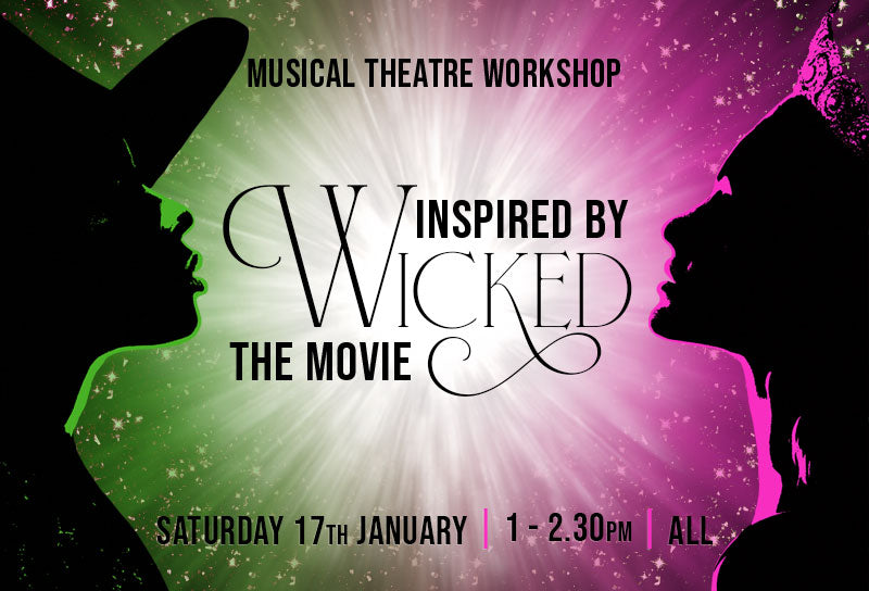 Wicked The Movie Inspired Musical Theatre Workshop