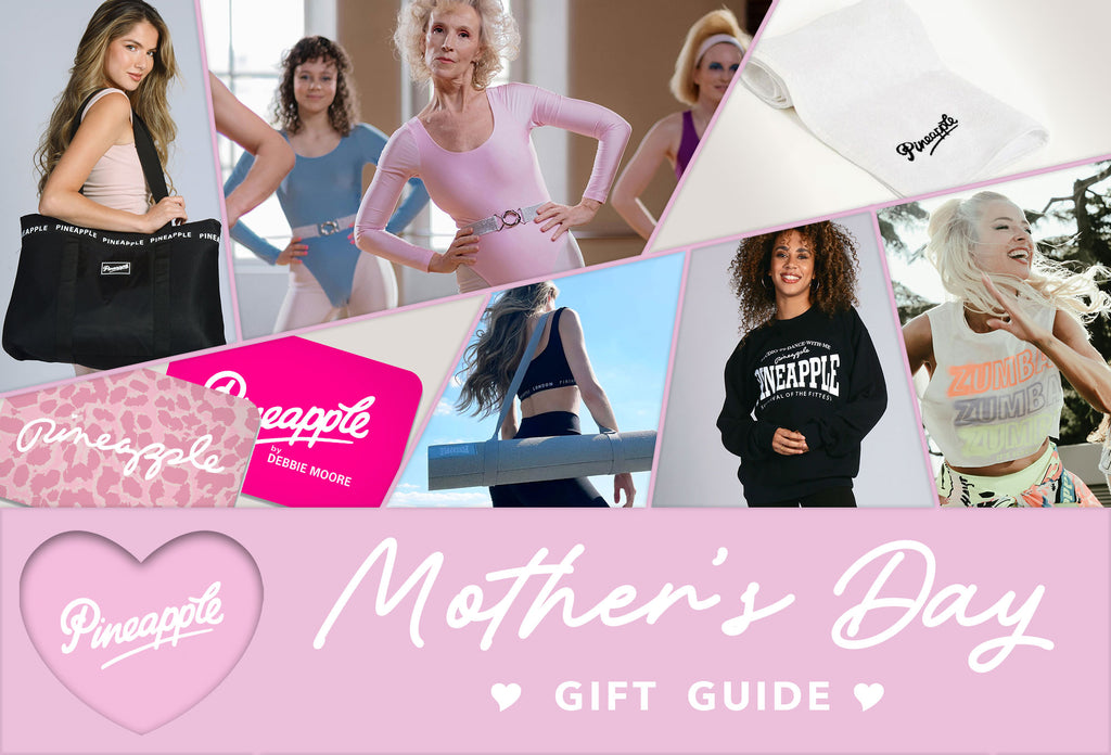 Mother's Day Gift Guide by Pineapple Dance Studios