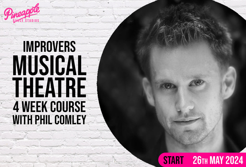 Musical Theatre Dance Course for Improvers with Phil Comley at Pineapple Dance Studios