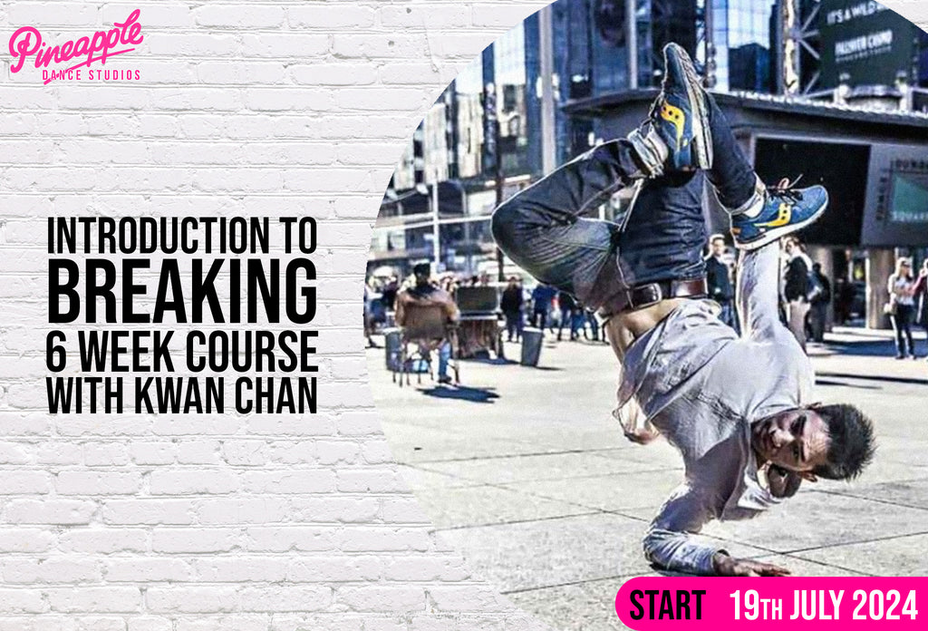 Breakdance course for beginners with Kwan Chan at Pineapple Dance Studios
